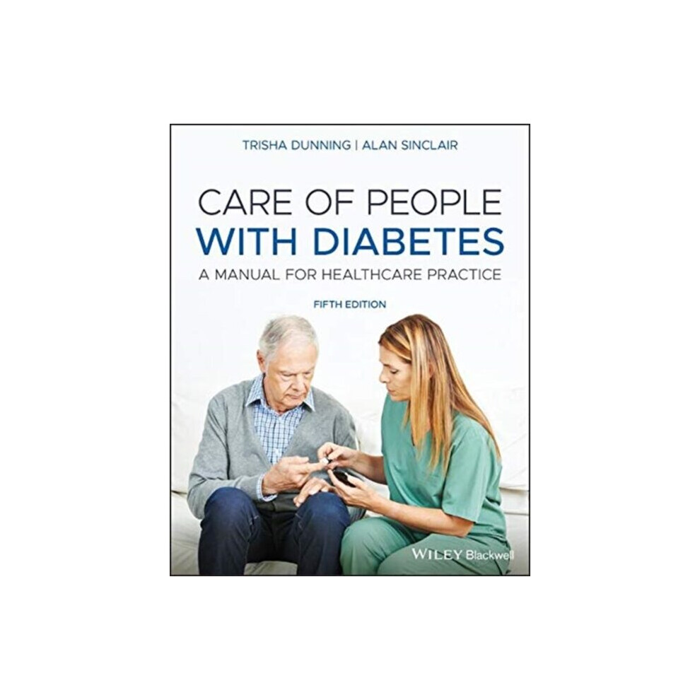 Care of People with Diabetes by Dunning & TrishaSinclair & Alan J.