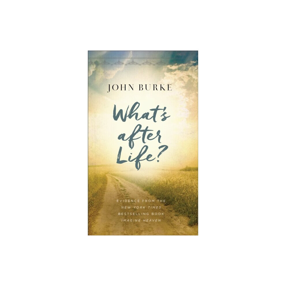 Baker Publishing Group Whats After Life By Burke & John