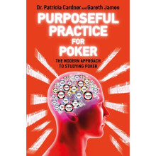 Purposeful Practice for Poker by Cardner & PatriciaJames & Gareth
