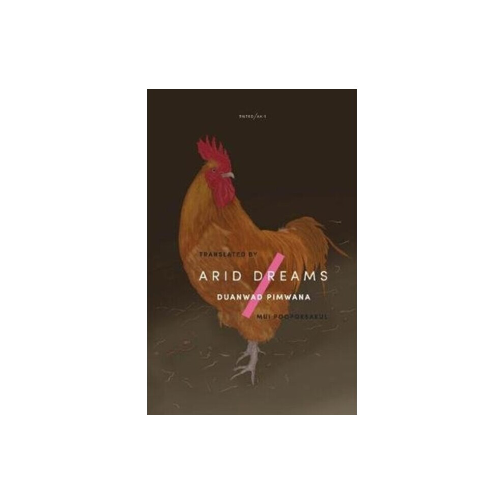 Tilted Axis Press Arid Dreams By Pimwana & Duanwad