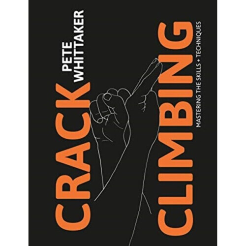 Crack Climbing by Whittaker & Pete