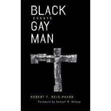 Black Gay Man by Reid-Pharr & Robert F.