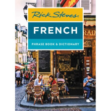 Rick Steves French Phrase Book & Dictionary Eighth Edition by Steves & Rick