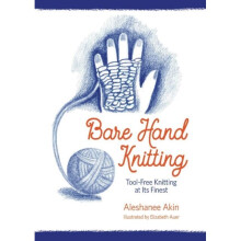 Bare Hand Knitting by Akin & Aleshanee