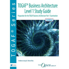 TOGAFR Business Architecture Level 1 Study Guide by Andrew Jones & The Open Group & Steve Else & EA