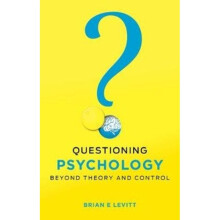 Questioning Psychology by Levitt & Brian E.