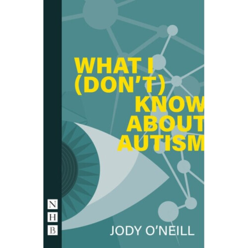 What I Dont Know About Autism by ONeill & Jody