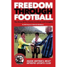 Freedom Through Football by Simpson & WillMcMahon & Malcolm