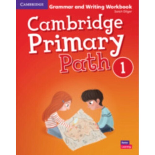 Cambridge Primary Path Level 1 Grammar and Writing Workbook by Dilger & Sarah