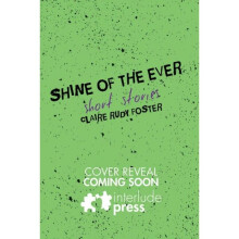 Shine of the Ever by Foster & Claire Rudy