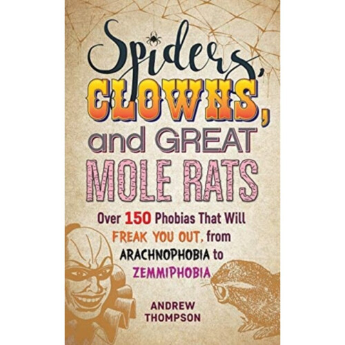 Spiders Clowns And Great Mole Rats by Thompson & Andrew - Book