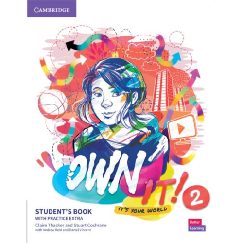 Own it Level 2 Students Book with Practice Extra by Thacker & ClaireCochrane & Stuart