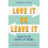 Love It Or Leave It by Clarke & Samantha 1