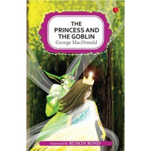 PRINCESS AND THE GOBLIN by MacDonald & George