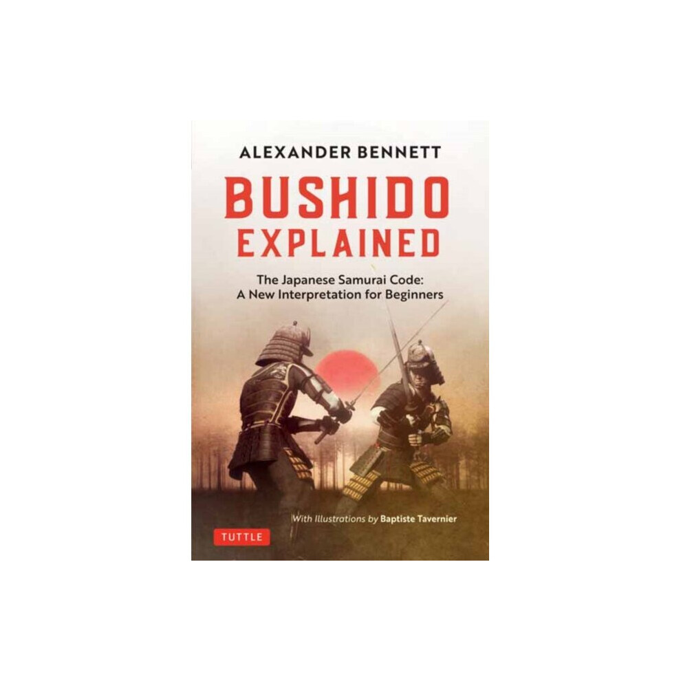 Tuttle Publishing Bushido Explained By Bennett & Alexander