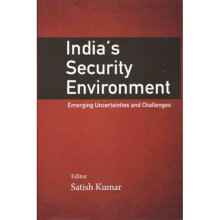Indias Security Environment by Edited by Satish Kumar