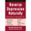 Reverse Depression Naturally by Honda & MichelleGraci & Sam 1