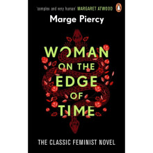 Woman on the Edge of Time by Piercy & Marge