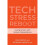 Tech Stress by Peper & ErikHarvey & Richard 1