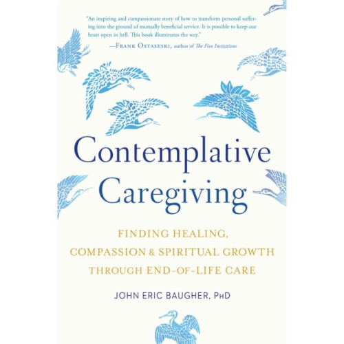 Contemplative Caregiving by Baugher & John Eric