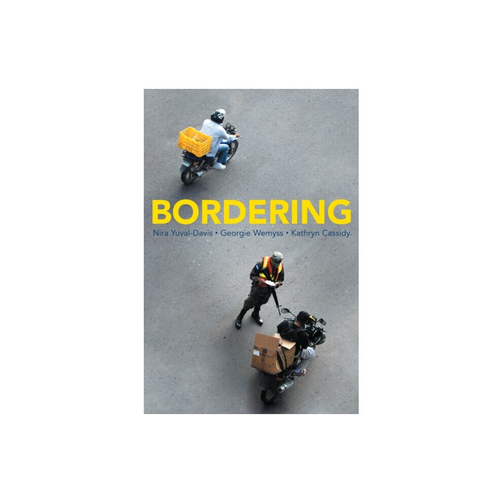 Bordering by Yuval-Davis & NiraWemyss & GeorgieCassidy & Kathryn