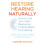 Restore Hearing Naturally by Stucki & Anton 1