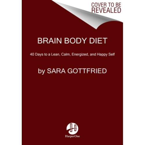 Brain Body Diet by Gottfried & Sara