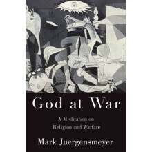God at War by Juergensmeyer & Mark Distinguished Professor of Sociology and Global Studies & Disting