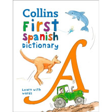 First Spanish Dictionary by Collins Dictionaries