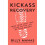 Kickass Recovery by Manas & Billy 1