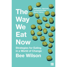 Way We Eat Now by Wilson & Bee