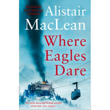 Where Eagles Dare by MacLean & Alistair