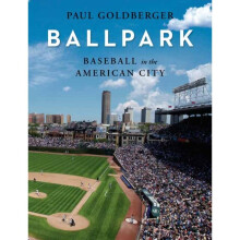 Baseball in the American City by Goldberger & Paul
