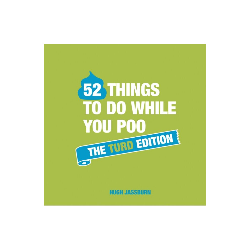 52 Things to Do While You Poo by Jassburn & Hugh