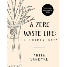 Zero Waste Life by Vandyke & Anita