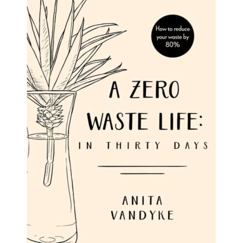 Zero Waste Life by Vandyke & Anita