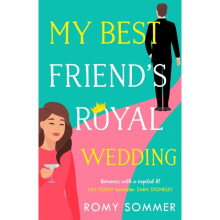 My Best Friends Royal Wedding by Sommer & Romy