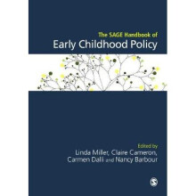 SAGE Handbook of Early Childhood Policy by Edited by Linda Miller & Edited by Claire Cameron & Edite