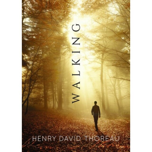 Walking by Thoreau & Henry David