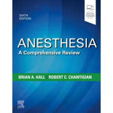 Anesthesia A Comprehensive Review by Mayo Foundation for Medical EducationHall & Brian A.Chantigian