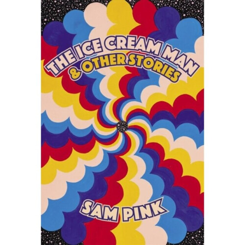 Ice Cream Man and Other Stories by Pink & Sam
