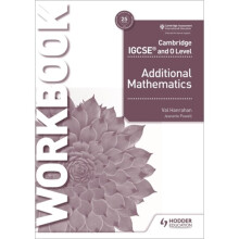 Cambridge IGCSE and O Level Additional Mathematics Workbook by Hanrahan & Val