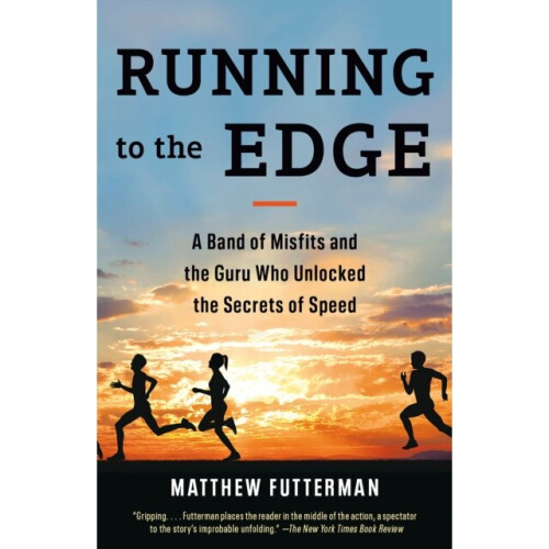Running to the Edge by Futterman & Matthew