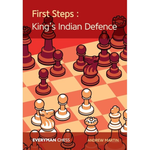 First Steps Kings Indian Defence by Martin & Andrew