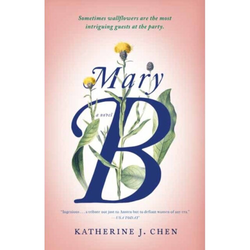 Mary B A Novel by Chen & Katherine J.