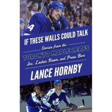If These Walls Could Talk -- Toronto Maple Leafs by Hornby & Lance