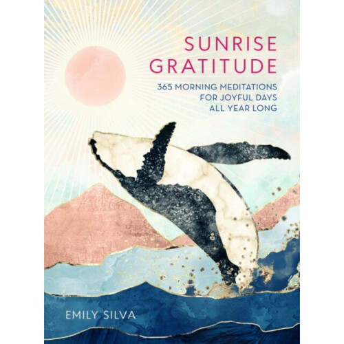 Sunrise Gratitude by Silva & Emily