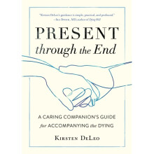 Present through the End by Deleo & Kirsten