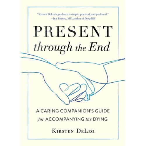 Present through the End by Deleo & Kirsten
