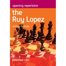 Opening Repertoire The Ruy Lopez by Doknjas & Joshua